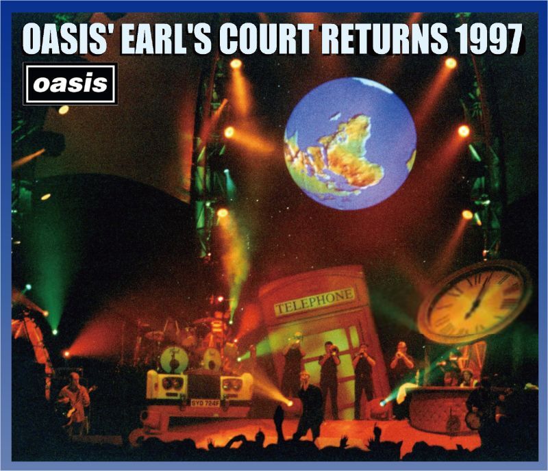 OASIS / OASIS' EARL'S COURT RETURNS 1997 (6CD) – WORLD MUSIC LOVER
