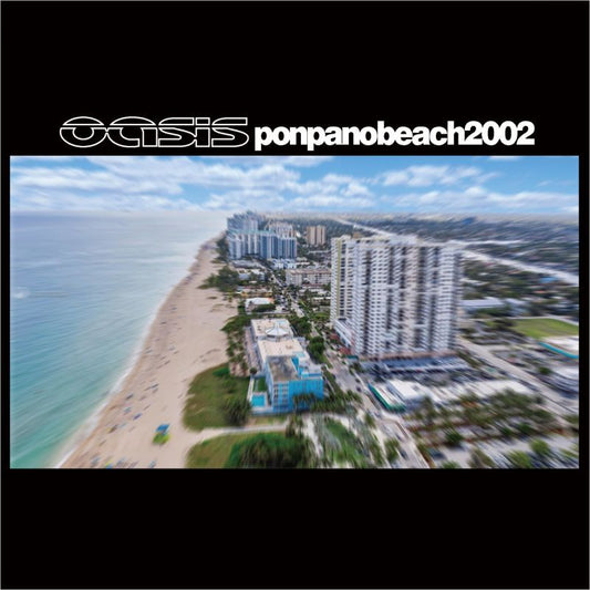 OASIS / 2002 PONPANO BEACH (2CD)