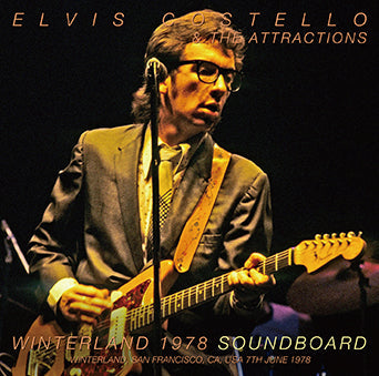 ELVIS COSTELLO & THE ATTRACTIONS / WINTERLAND 1978 SOUNDBOARD (1CDR)