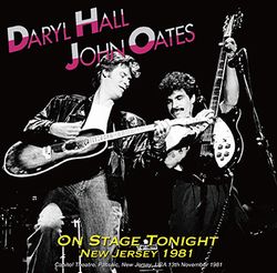 DARYL HALL Y JOHN OATES / EN EL ESCENARIO ESTA NOCHE NUEVA JERSEY 1981 SONIDO ESTÉREO (1 CDR)