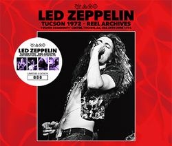LED ZEPPELIN / TUCSON 1972 REEL ARCHIVES (3CD)