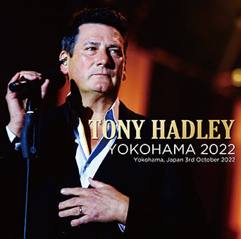 TONY HADLEY / YOKOHAMA 2022 (1CDR)