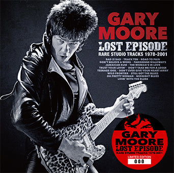 GARY MOORE / LOST EPISODE RARE STUDIO TRACKS 1978-2001 [3rd Press] (1CD+1DVDR)　