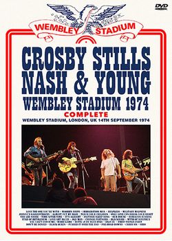 CROSBY STABILISCE NASH &amp; YOUNG / WEMBLEY STADIUM 1974 SCATTO PROFESSIONISTICO COMPLETO (2DVDR)
