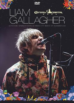LIAM GALLAGHER / CORONA CAPITAL 2022 PRO SHOT (1DVDR)