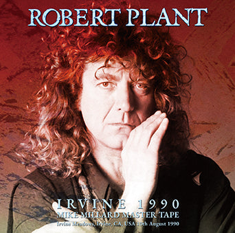 ROBERT PLANT / IRVINE 1990 MIKE MILLARD MASTER TAPE (2CDR)