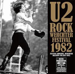 U2 / ROCK WERCHTER FESTIVAL 1982 STEREO SOUNDBOARD (1CD+1DVDR) Pro shot