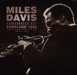 MILES DAVIS / GINGERBREAD BOY PORTLAND 1966 (2CD)