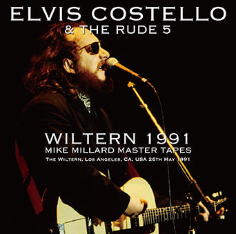 ELVIS COSTELLO &amp; THE RUDE 5 / WILTERN 1991 MIKE MILLARD MASTER TAPES (2CDR)