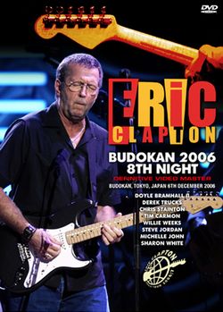 ERIC CLAPTON / BUDOKAN 2006 8TH NIGHT DEFINITIVE VIDEO MASTER (1DVDR)