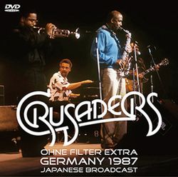 CRUSADERS / OHNE FILTER EXTRA GERMANY 1987 JAPANESE BROADCAST PRO SHOT (1DVDR)