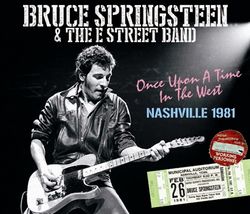 BRUCE SPRINGSTEEN & THE E STREET BAND / ONCE UPON A TIME IN THE WEST NASHVILLE 1981 (3CDR)