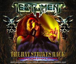 TESTAMENT / THE BAY STRIKES BACK Tokyo 2023 Final Night (2CDR+1DVDR)