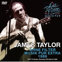 JAMES TAYLOR / OHNE FILTER MUSIK PUR EXTRA 1986 (1DVDR)