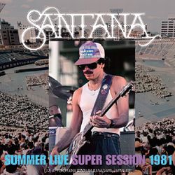 SANTANA / SUMMER LIVE SUPER SESSION 1981 (1CDR)
