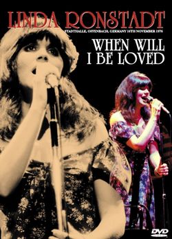 LINDA RONSTADT / WHEN WILL I BE LOVED PRO SHOT (1DVDR)