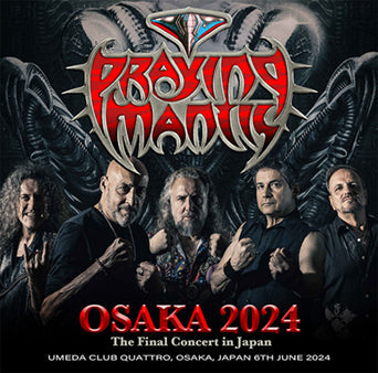PRAYING MANTIS / OSAKA 2024 IL CONCERTO FINALE IN GIAPPONE (2CDR)
