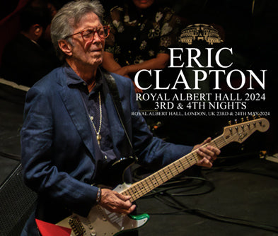 ERIC CLAPTON / ROYAL ALBERT HALL 2024 3RD & 4TH NIGHTS (4CDR)