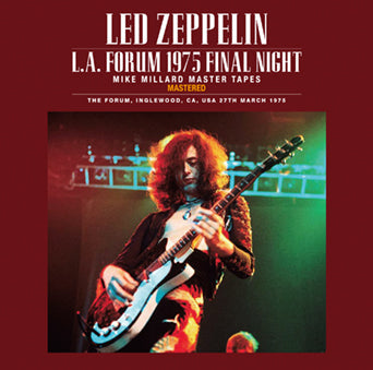 LED ZEPPELIN / L.A. FORUM 1975 FINAL NIGHT MIKE MILLARD MASTER TAPES FLAT TRANSFER (3CD+3CDR)