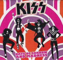 KISS / DAYS OF SORROW AND MADNESS Paper jacket (1CD)