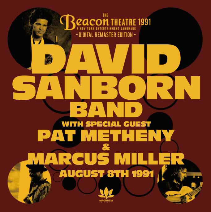 DAVID SANBORN BAND WITH SPECIAL GUEST PAT METHENY & MARCUS MILLER / BEACON THEATRE 1991 Digital Remaster Edition (2CDR)