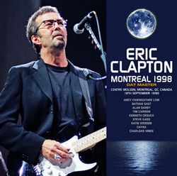 ERIC CLAPTON / MONTREAL 1998 DAT MASTER (2CDR)
