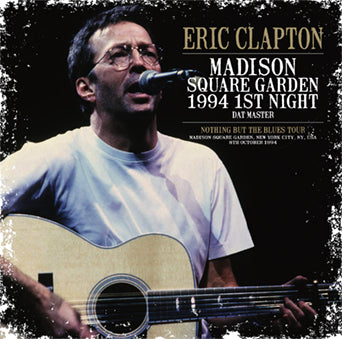 ERIC CLAPTON / MADISON SQUARE GARDEN 1994 1ST NIGHT DAT MASTER (2CD)