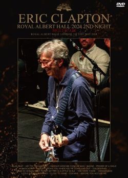 ERIC CLAPTON / ROYAL ALBERT HALL 2024 2ND NIGHT MULTICAM (1DVDR)