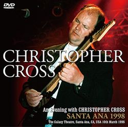 CHRISTOPHER CROSS / UNA SERATA CON CHRISTOPHER CROSS SANTA ANA 1998 PRO SHOT (1DVDR)