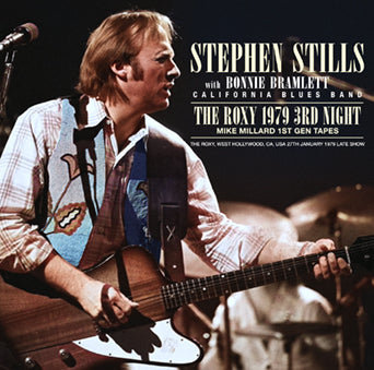 STEPHEN STILLS con BONNIE BRAMLETT / THE ROXY 1979 3RD NIGHT MIKE MILLARD NASTRI DI PRIMA GENERAZIONE (2CDR)
