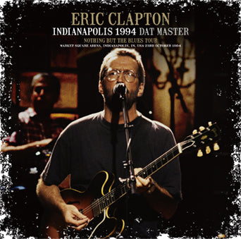 ERIC CLAPTON / INDIANAPOLIS 1994 DAT MASTER (2CD)