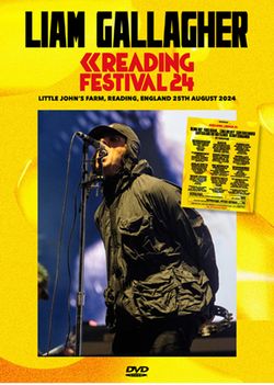 LIAM GALLAGHER / READING FESTIVAL 24 PRO SHOT (1DVDR)