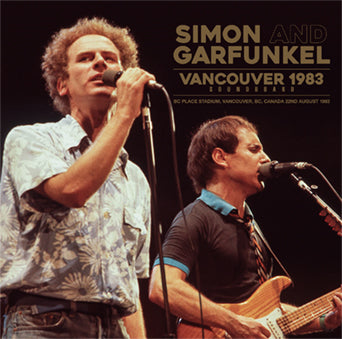 SIMON & GARFUNKEL / VANCOUVER 1983 SOUNDBOARD (2CD)