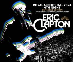ERIC CLAPTON / ROYAL ALBERT HALL 2024 4TH NIGHT DEFINITIVE EDITION (2CDR+1DVDR)