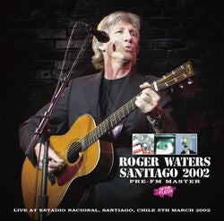 ROGER WATERS / SANTIAGO 2002 PRE-FM MASTER (2CD)