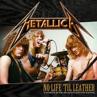 METALLICA / NO LIFE 'TIL LEATHER COMPLETE MCGOVNEY'S TAPE STEREO SOUNDBOARD (1CD)