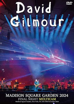 DAVID GILMOUR / MADISON SQUARE GARDEN 2024 ULTIMA NOTTE MULTICAM (2DVDR)