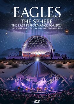 EAGLES / THE SPHERE THE LAST PERFORMANCE FOR 2024 (1DVDR)