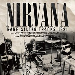 NIRVANA / RARE STUDIO TRACKS 1991 (1CD)