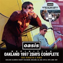 OASIS / DEFINITIVE OAKLAND 1997 2DAYS REMASTERIZACIÓN Y REMIX COMPLETA 2025 (2 CD)