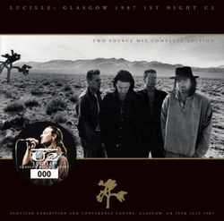 U2 / LUCILLE GLASGOW 1987 1ST NIGHT (2CD)