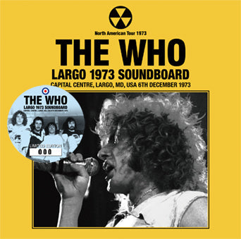 THE WHO / LARGO 1973 STEREO SOUNDBOARD (2CD)