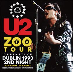 U2 / DEFINITIVE DUBLIN 1993 2ND NIGHT 2025 REMASTER & REMIX STEREO SOUNDBOARD (2CD)