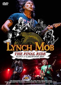LYNCH MOB / THE FINAL RIDE FLINT & LAKEWOOD 2025 (2DVDR)