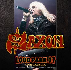 SAXON / LOUD PARK 07 OSAKA (1CDR)