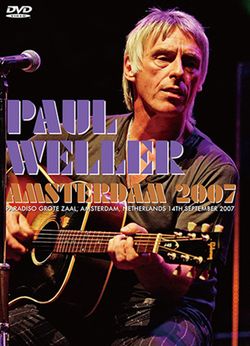 PAUL WELLER / AMSTERDAM 2007 PRO SHOT (1DVDR)