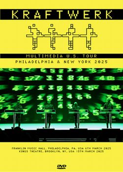 KRAFTWERK / ‘MULTIMEDIA' U.S. TOUR PHILADELPHIA & NEW YORK 2025 (2DVDR)