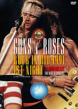 GUNS N' ROSES / ROCK IN RIO 1991 1ST NIGHT TV BROADCAST THE BEST & LONGEST PRO SHOT (1DVDR)