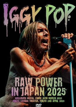IGGY POP / RAW POWER IN JAPAN 2025 (2DVDR)