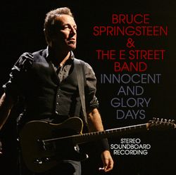 BRUCE SPRINGSTEEN & THE E STREET BAND / INNOCENT AND GLORY DAYS STEREO SOUNDBOARD (2CDR)